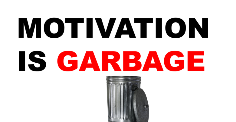 Photo of “Motivation is Garbage!” – Poem –